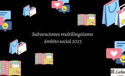 Subvenciones multilingüismo ámbito social y proyectos singulares
